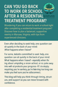 Returning to Work or School After a Residential Treatment Program
